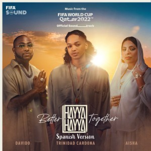 Hayya Hayya (Better Together) (Spanish Version) - Music from the FIFA World Cup Qatar 2022 Official Soundtrack
