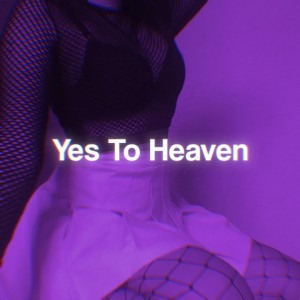 Yes To Heaven - Speed