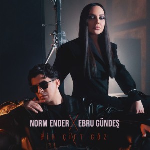 Bir Çift Göz by Norm Ender & Ebru Gündeş