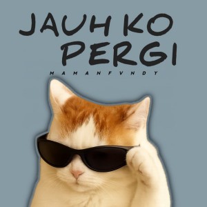 Jauh Ko Pergi